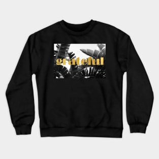 Grateful (Tropic) Crewneck Sweatshirt